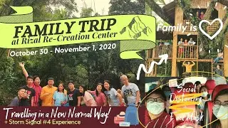 Family Vacation at Rizal Re-Creation Center | PANDEMIC TRAVEL | STORM SIGNAL NO. 4 EXPERIENCE