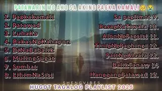 Patawarin mo Ako sa aking pagka kamali🥺😭-Hugot Playlist 2025|ShengVibes🎸🔥