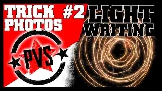 Trick Photography: Light Writing