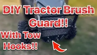 DIY Tractor Brush Guard With Tow Hooks!!