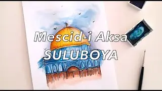Mescid-i Aksa SULUBOYA / Al-Aqsa with WaterColor