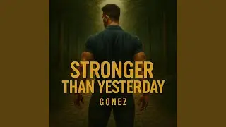 Stronger Than Yesterday