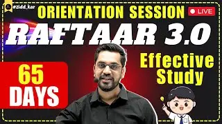Orientation Session | Raftaar 3.0 | 65 Days Effective Study With Ashish Sir