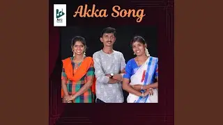 Akka Song (Male Version)