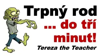 Trpný rod do tří minut