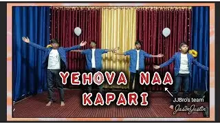 Yehova naa kapari||Telugu Christian song #Dance ||JJBros&team #JasonJustin