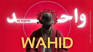 Wahid | واحد 🔥 Arabic Techno House Mix  Deep Oriental Beats & Energy