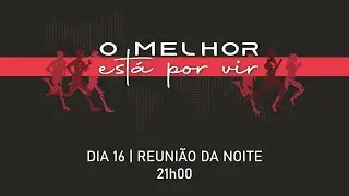 Convenção de Fé 2024 | Reunião da Noite | 16Ago
