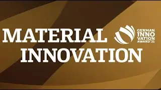 German Innovation Awards 2021 | Insights Into Innovation: Material Innovation