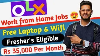 OLX Work from home Jobs 😍| Salary - Rs 35,000/ Month | Free Laptop & Wifi | Freshers Eligible