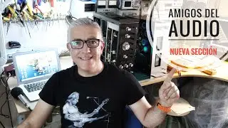 Amigos del Audio 01 --- HIFI Vintage --- Rulo y Jos&eacute; Mar&iacute;a