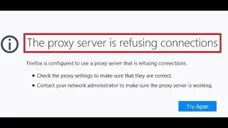 How to Fix Network Proxy error problem in Firefox