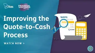 Financial Transformation Live: Improving the Quote-to-Cash Process