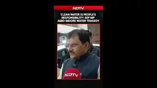 BJP MP Says Clean Water 'People's Responsibility' Amid Row Over Indore Deaths