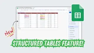 Exploring Google Sheets' New Structured Table Feature (Part 1 of 2)