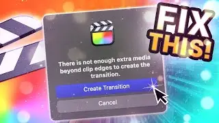 Как исправить ошибку FCP &laquo;Недостаточно медиафайлов за краями клипа для создания ПЕРЕХОДА&raquo;