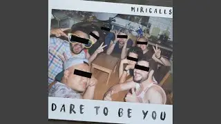Dare to Be You