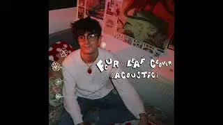 Charlie Bennett | Four Leaf Clover (Acoustic Version)
