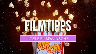 Joels Filmvorschläge - Was ich davon halte