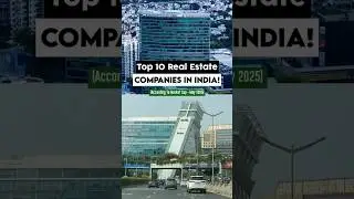 Top 10 Real Estate Companies In India!