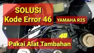 Solusi Kiprok Rusak Error 46 Yamaha R25
