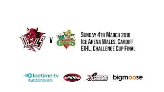 2018-03-04 - EIHL Challenge Cup Final, Highlights