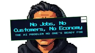No Jobs, No Customers, No Economy | The AI Problem No One’s Ready For