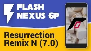 Flash ResurrectionRemix Nougat for Nexus 6P
