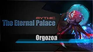 Mythic Orgozoa | The Eternal Palace Raid | Tank PoV