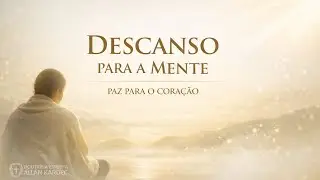 🙏 Oração para Acalmar a Mente e Descansar o Coração