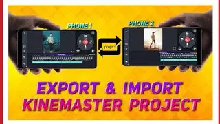 how to import project in kinemaster 2022 |