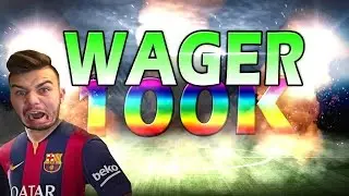 FIFA 15 WAGER!!!! INSANE 100K WAGER!