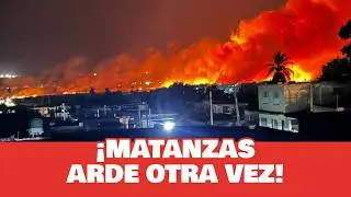🔥 MATANZAS ARDE: Lo que NO te contaron del INCENDIO en El Naranjal 🚒
