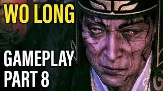 Wo Long: Fallen Dynasty Gameplay Part 8 - Fall of the Corrupted Eunuch