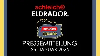 Schleich &reg; Pressemitteilung zu Eldrador &reg; - alle Neuheiten / News 2026 - Podcast / Januar - Dezember