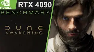 Dune Awakening [4K] RTX 4090 and Ryzen 9800X 3D Benchmark