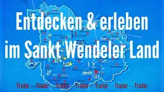 Entdecken und Erleben im Sankt Wendeler Land - Trailer -