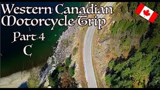 (C) Calgary to Vancouver Western Canadian Motorcycle Trip (Part 4C) CH5E9