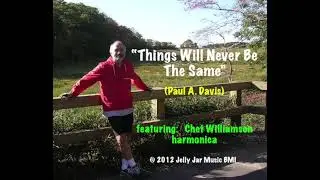 Things Will Never Be The Same