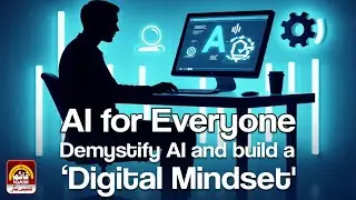 🔴AI for Everyone: Demystifying Artificial Intelligence & Building a Digital Mindset | Seminar 2025