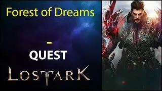 Forest of Dreams - Quest - Lost Ark