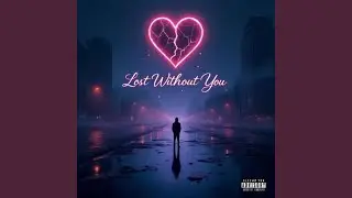 Lost Without You