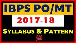 IBPS PO 2017-18 Complete Study Plan and Syllabus by Current Affairs funda