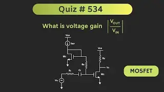 MOSFET- Small Signal Analysis (Analog Electronics) | Quiz # 534