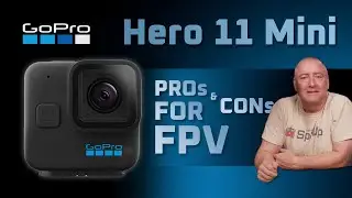 GoPro Hero 11 Mini - Any Good For FPV?