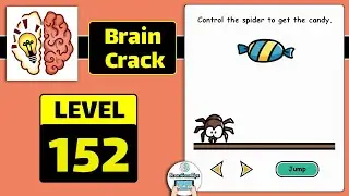 Brain Crack Level 152 Control the spider to get the candy Walkthrough