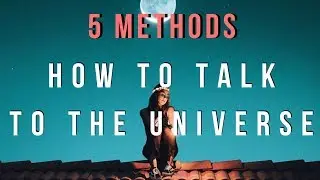 How To Talk To The Universe // Law Of Attraction Epilogue 1.3