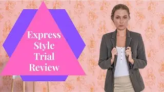 I TRIED EXPRESS STYLE TRIAL?!