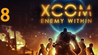 ➜ XCOM: Enemy Within Let's Play - Part 8: Operation Empty Pyre [Impossible] [Ironman]