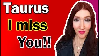 TAURUS URGENT MESSAGES!! DO THEY MISS YOU TAURUS!!! JULY TAROT READING